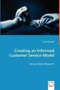 Creating an Informed Customer Service Model - Jennie Deneka