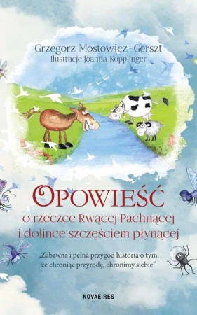 eBook Opowieść o rzeczce Rwącej Pachnącej i dolince szczęściem płynącej - Joanna Kopplinger mobi epub
