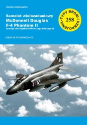 Samolot wielozadaniowy McDonnell Douglas F-4 Phantom II  część 3 wersja dla użytkowników zagranicznych) - Marek Dąbrowski