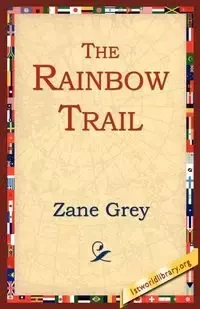 The Rainbow Trail - Zane Grey