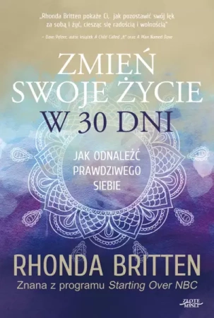 Zmień swoje życie w 30 dni (Wersja elektroniczna (PDF)) - Rhonda Britten