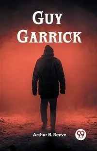 Guy Garrick - B. Arthur Reeve
