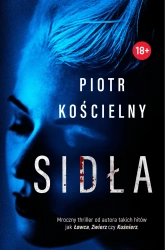 Komisarz Sikora. Tom 2. Sidła. Z autografem - Piotr Kościelny