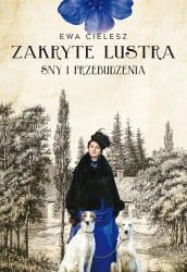 eBook Zakryte lustra. Tom 1. Sny i przebudzenia - Ewa Cielesz epub mobi
