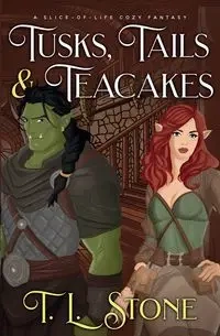 Tusks, Tails & Teacakes - Stone T.L.