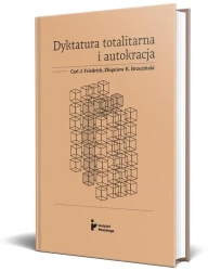 Dyktatura totalitarna i autokracja - Carl J. Friedrich, Zbigniew K. Brzeziński
