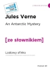 An Antarctic Mystery / Lodowy sfinks z podręcznym słownikiem angielsko-polskim Poziom B1 - Jules Verne