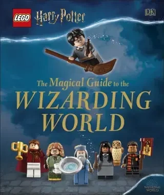 LEGO Harry Potter. The Magical Guide to the Wizarding World - Dorling Kindersley