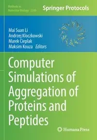 Computer Simulations of Aggregation of Proteins and Peptides - Li Mai Suan