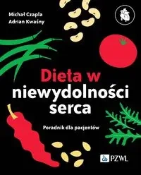 Dieta niewydolności serca - Adrian Kwaśny, Michał Czapla