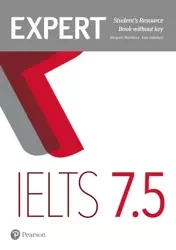 Expert IELTS band 7.5 Students' Resource Book without Key - Margaret Matthews, Katy Salisbury