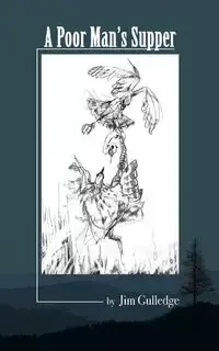 A Poor Man's Supper - Jim Gulledge