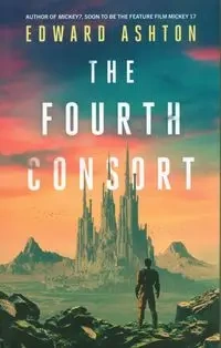 The Fourth Consort - Ashton Edward
