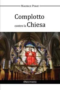 Complotto contro la Chiesa - Maurice Pinay