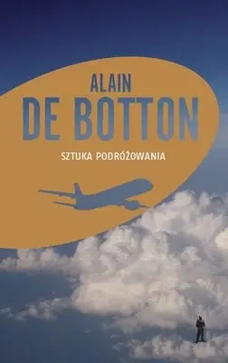 Sztuka podróżowania - Alain De Botton