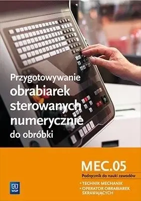 Przygotowywanie obrabiarek sterowanych num. MEC.05 - Janusz Figurski
