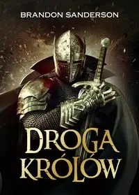 Archiwum burzowego światła T.1 Droga Królów - Brandon Sanderson