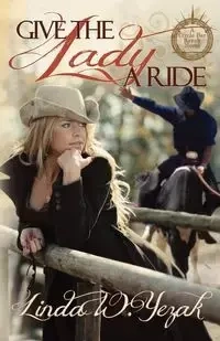 Give the Lady a Ride - Linda Yezak W