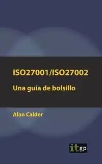 ISO27001/ISO27002 - Alan Calder