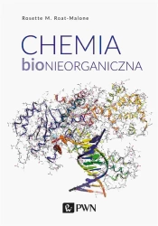 Chemia bionieorganiczna - Rosette M. Roat-Malone, Anna Zaborowska-Cinciała
