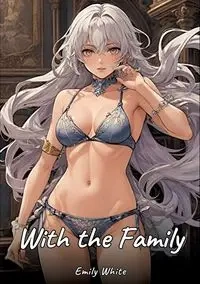 With the Family - Emily White