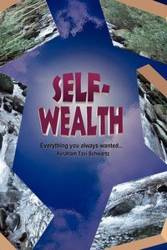 Self Wealth - Everything you always wanted... - Schwartz Avraham Tzvi