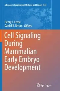 Cell Signaling During Mammalian Early Embryo Development - Leese Henry J.