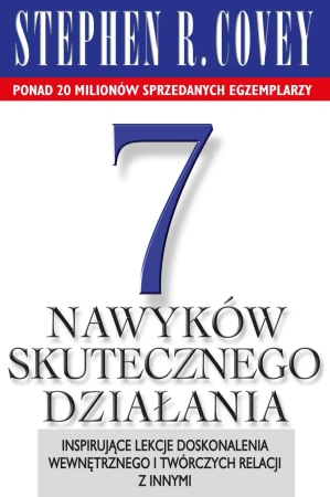 7 nawyków skutecznego działania - Stephen R. Covey