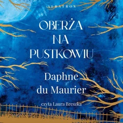 audiobook OBERŻA NA PUSTKOWIU - Daphne Du Maurier
