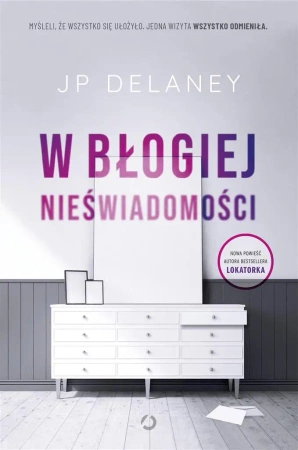 W błogiej nieświadomości w.2023 - JP Delaney, Anna Dobrzańska