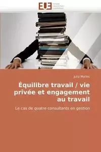 Équilibre travail / vie privée et engagement au travail - MORLEC-J