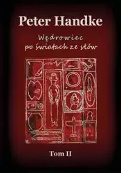 Wędrowiec po światach ze słów Tom 2 - Peter Handke