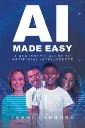 AI Made Easy - Terri Carbone