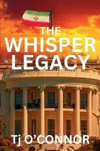 The Whisper Legacy - O'Connor Tj
