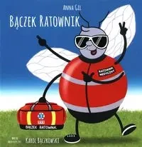 Bączek Ratownik - Anna Gil, Karol Bączkowski