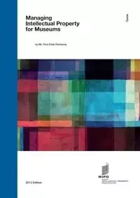 WIPO Guide on Managing Intellectual Property for Museums - Rina Pantalony