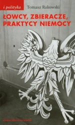 eBook Łowcy, zbieracze, praktycy niemocy - Tomasz Rakowski epub mobi