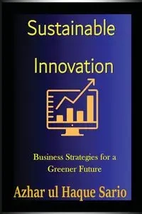 Sustainable Innovation - Sario Azhar ul Haque