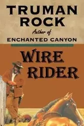 Wire Rider - Truman Rock