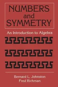 Numbers and Symmetry - Bernard L. Johnston