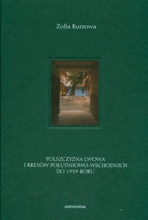 eBook Polszczyzna Lwowa i Kresów Południowo-Wschodnich do 1939 roku - Zofia Kurzowa