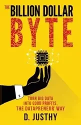 The Billion Dollar Byte - Justhy D.