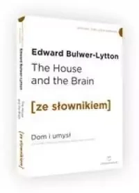 Dom i Umysł w.angielska + słownik B2/C1 - Edward Bulwer-Lytton