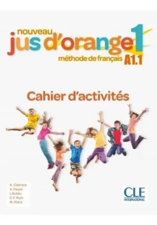 Jus d'orange nouveau 1 A1.1 ćwiczenia - Adrian Cabrera, Adrien Payet, Isabel Rubio, Emili