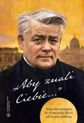 Aby znali Ciebie - Franciszek Maria Jordan od Krzyża