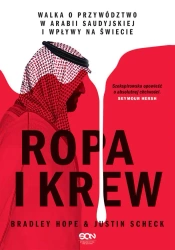 eBook Ropa i krew. Walka o przywództwo w Arabii Saudyjskiej i wpływy na świecie - Bradley Hope, Justin Scheck epub mobi
