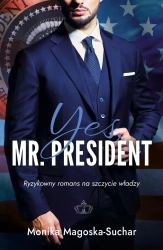 Yes, Mr. President - Monika Magoska-Suchar