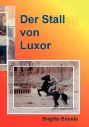 Der Stall von Luxor - Brenda Brigitte