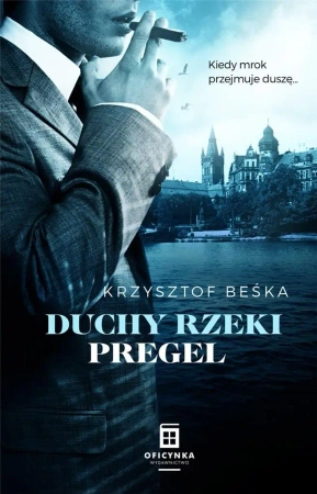 Duchy rzeki Pregel - Krzysztof Beśka