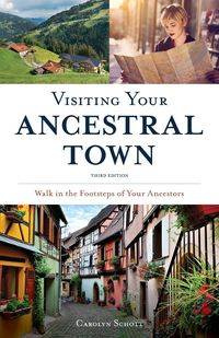 Visiting Your Ancestral Town - Carolyn Schott